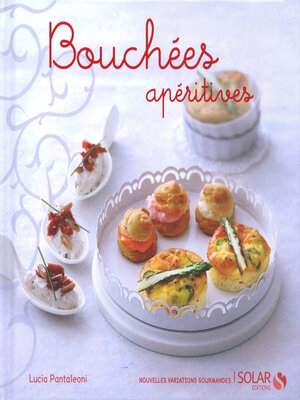 cover image of Bouchées apéritives--Nouvelles variations gourmandes
